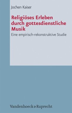 Religiöses Erleben durch gottesdienstliche Musik (eBook, PDF) - Kaiser, Jochen