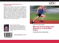 Manual de Psicología del Deporte y la Actividad Física - Astete Villalobos, Carmen Gloria