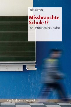 Missbrauchte Schule!? (eBook, PDF) - Kutting, Dirk