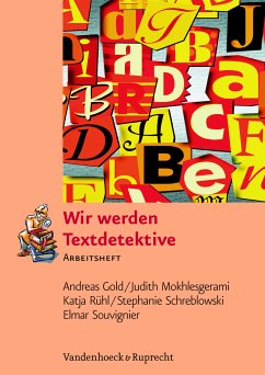 Wir werden Textdetektive (eBook, PDF) - Gold, Andreas; Mokhlesgerami, Judith; Rühl, Katja; Souvignier, Elmar; Schreblowski, Stephanie