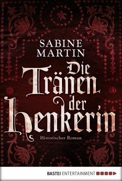 Die Tränen der Henkerin (eBook, ePUB) - Martin, Sabine