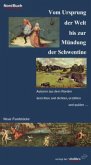 Vom Ursprung der Welt bis zur Mündung der Schwentine Vom Ursprung der Welt bis zur Mündung der Schwentine