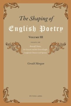 The Shaping of English Poetry- Volume III - Morgan, Gerald