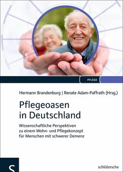 Pflegeoasen in Deutschland (eBook, PDF) - Brandenburg, Hermann; Adam-Paffrath, Renate