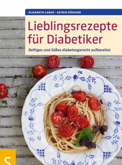 Lieblingsrezepte für Diabetiker (eBook, PDF) - Lange, Elisabeth; Büscher, Astrid