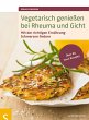 Vegetarisch genießen bei Rheuma und... - Bild 1