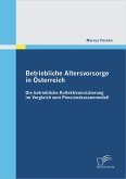 Betriebliche Altersvorsorge in Österreich: Die betriebliche Kollektivversicherung im Vergleich zum Pensionskassenmodell (eBook, PDF)