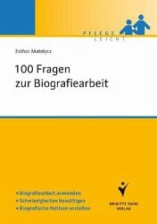 100 Fragen zur Biografiearbeit (eBook, PDF) - Matolycz, Esther