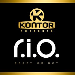 Kontor Presents R.I.O.-Ready Or Not - R.I.O.