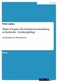 Walter Gropius: Die Dammerstocksiedlung in Karlsruhe - Denkmalpflege (eBook, ePUB) - Liptau, Peter