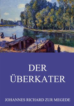 Der Überkater (eBook, ePUB) - Megede, Johannes Richard zur