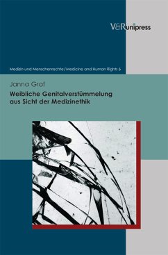 Weibliche Genitalverstümmelung aus Sicht der Medizinethik (eBook, PDF) - Graf, Janna