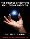 The Science of Getting Rich, Great And Well (eBook, ePUB)