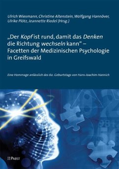 'Der Kopf ist rund, damit das Denken die Richtung wechseln kann' - Facetten der Medizinischen Psychologie in Greifswald (eBook, PDF)