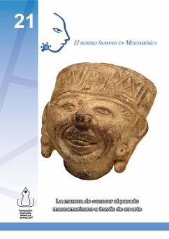 El Rostro Humano en Mesoamérica (eBook, PDF) - Spitalier, Fundación Cultural Armella
