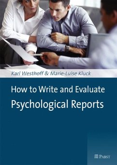 How to Write and Evaluate Psychological Reports (eBook, PDF) - Kluck, Marie-Luise; Westhoff, Karl