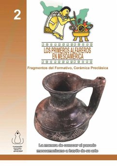 Los Primeros Alfareros en Mesoamérica (eBook, PDF) - Spitalier, Fundación Cultural Armella