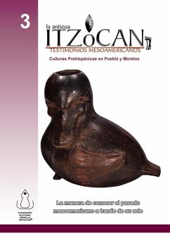 La Antigua Itzocan,Testimonios Mesoamericanos (eBook, PDF) - Spitalier, Fundación Cultural Armella