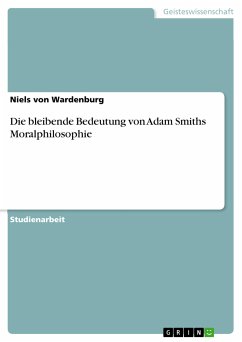 Die bleibende Bedeutung von Adam Smiths Moralphilosophie (eBook, PDF)