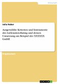 Ausgewählte Kriterien und Instrumente des Lieferanten-Rating und dessen Umsetzung am Beispiel der XXXXXX GmbH (eBook, ePUB)