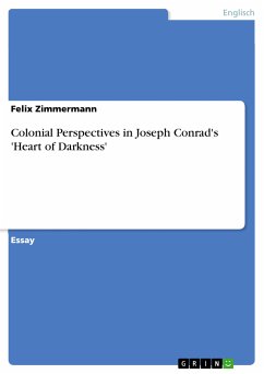Colonial Perspectives in Joseph Conrad's 'Heart of Darkness' (eBook, PDF) - Zimmermann, Felix