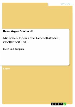 Mit neuen Ideen neue Geschäftsfelder erschließen, Teil 1 (eBook, ePUB)
