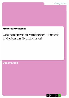 Gesundheitsregion Mittelhessen - entsteht in Gießen ein Medizincluster? (eBook, PDF) - Hohnstein, Frederik