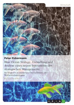 Blue Ocean Strategy. Darstellung und Analyse eines neuen Instruments des strategischen Managements (eBook, PDF) - Zickermann, Peter