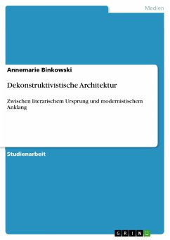 Dekonstruktivistische Architektur (eBook, PDF) - Binkowski, Annemarie