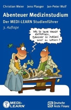Abenteuer Medizinstudium - Weier, Christan;Plasger, Jens;Wulf, Jan-Peter
