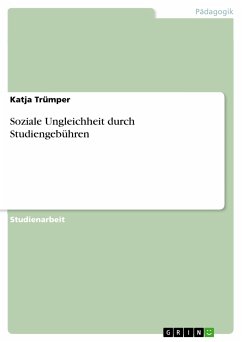 Soziale Ungleichheit durch Studiengebühren (eBook, PDF) - Trümper, Katja