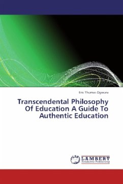 Transcendental Philosophy Of Education A Guide To Authentic Education