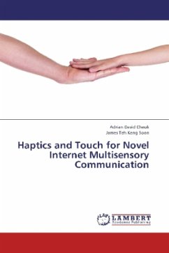 Haptics and Touch for Novel Internet Multisensory Communication - Cheok, Adrian David;Teh Keng Soon, James