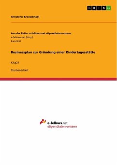 Businessplan zur Gründung einer Kindertagesstätte - Kronschnabl, Christofer