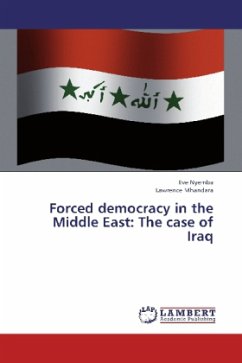 Forced democracy in the Middle East: The case of Iraq