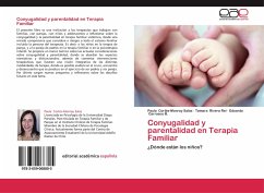 Conyugalidad y parentalidad en Terapia Familiar - Cortés-Monroy Salas, Paula;Rivera Rei, Tamara;Carrasco B., Eduardo
