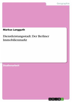 Dienstleistungsstadt: Der Berliner Immobilienmarkt (eBook, ePUB) - Langguth, Markus