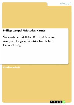 Volkswirtschaftliche Kennzahlen zur Analyse der gesamtwirtschaftlichen Entwicklung (eBook, PDF) - Lampel, Philipp; Kerner, Matthias