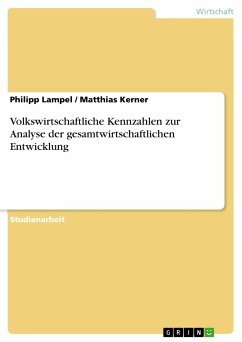 Volkswirtschaftliche Kennzahlen zur Analyse der gesamtwirtschaftlichen Entwicklung (eBook, PDF)