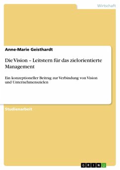 Die Vision - Leitstern für das zielorientierte Management (eBook, ePUB) - Geisthardt, Anne-Marie