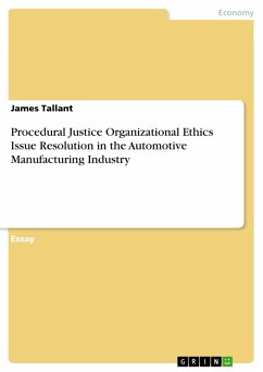 Procedural Justice Organizational Ethics Issue Resolution in the Automotive Manufacturing Industry (eBook, ePUB)