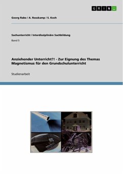 Anziehender Unterricht?! - Zur Eignung des Themas Magnetismus für den Grundschulunterricht (eBook, PDF)