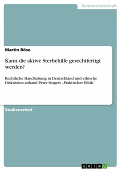 Kann die aktive Sterbehilfe gerechtfertigt werden? (eBook, ePUB) - Böse, Martin