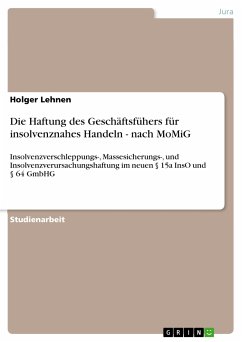 Die Haftung des Geschäftsfühers für insolvenznahes Handeln - nach MoMiG (eBook, ePUB) - Lehnen, Holger