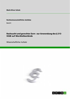Rachsucht und gerechter Zorn - zur Anwendung des § 213 StGB auf Mordtatbestände (eBook, PDF) - Scholz, Mark-Oliver