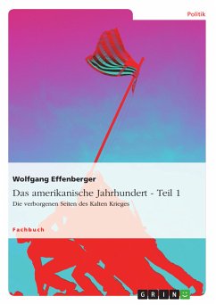 Das amerikanische Jahrhundert - Teil 1 (eBook, PDF) - Effenberger, Wolfgang