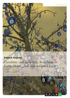 Familiäre und kulturelle Konflikte in Fatih Akins 'Auf der anderen Seite' (eBook, PDF)