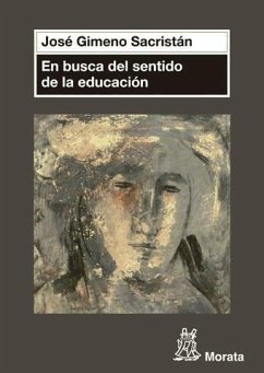 En busca del sentido de la educación - Gimeno Sacristán, José . . . [et al.