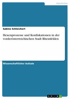 Hexenprozesse und Konfiskationen in der vorderösterreichischen Stadt Rheinfelden (eBook, ePUB)