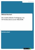 Die strafrechtliche Verfolgung von NS-Verbrechern in der SBZ/DDR (eBook, PDF)